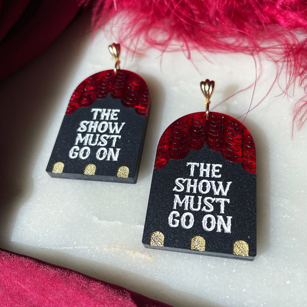 The Show Must Go On Earrings